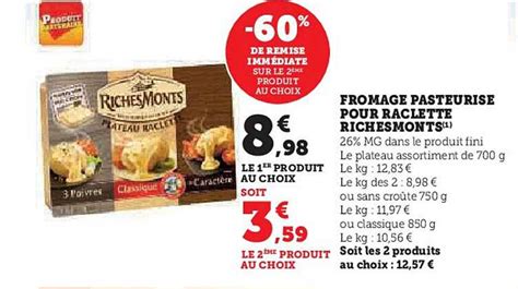 Promo Fromage Pasteurisé Pour Raclette RichesMonts chez Hyper U