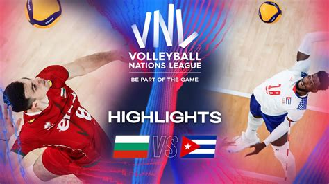 BUL Vs CUB Highlights Week 3 Men S VNL 2024