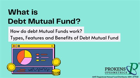 What Is Debt Mutual Fund Types Feature And Benefits Of Debt Mutual Fund Prokens