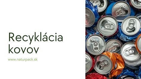 Recyklacia Kovov OZV Naturpack Kovy A Kovove Obaly PPT