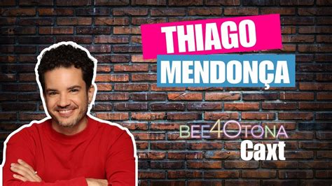 Thiago Mendon A Se Choca Revela O De Bee Tona Epi Youtube