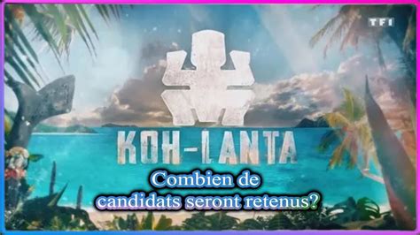 Koh Lanta 2023 le casting est ouvert Découvrez comment s inscrire