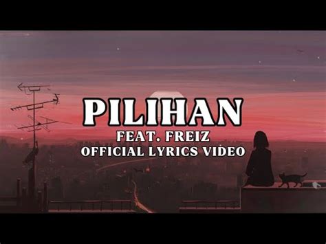 Pilihan Ft Freiz Official Lyrics Video Youtube Music