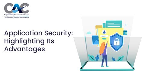 Application Security Highlighting Its Advantages