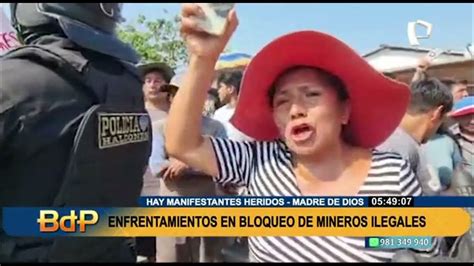 Manifestaciones En Madre De Dios Reportan Enfrentamientos En Bloqueos