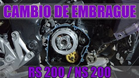 Como Cambiar El Embrague Bajaj Rouser Rs Ns As Youtube