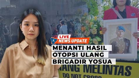 Live Pemantauan Terkait Proses Otopsi Ulang Jenazah Brigadir Yosua