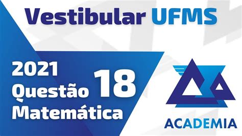 Resolu O Ufms Vestibular Quest O Matem Tica Youtube