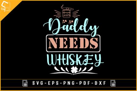 Daddy Needs Whiskey T Shirt Design Graphic By Craft Quest · Creative