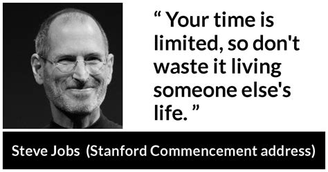 Steve Jobs Your Time Is Limited So Don T Waste It Living