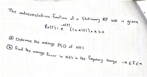 Solved The Autocorrelation Function Of A Stationary Rp Xce Chegg