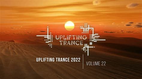 Uplifting Trance 2022 Vol 22 [full Set] Youtube