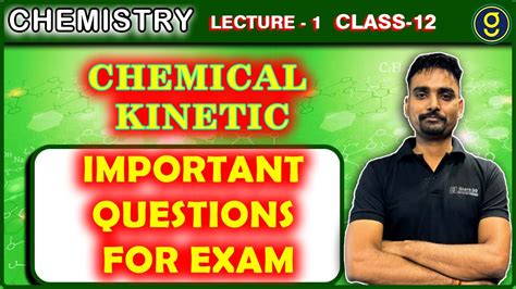 Chemical Kinetic Class 12 Lecture 1 Important Questions For