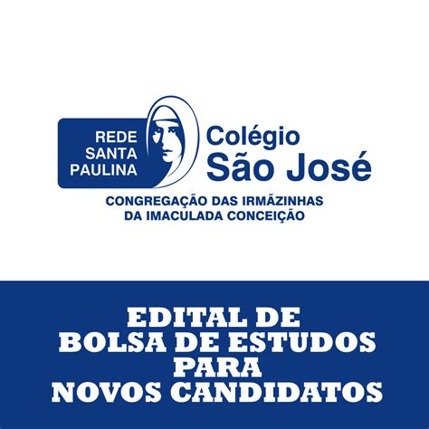 Edital De Bolsa E Estudos Para Novos Candidatos Col Gio S O Jos