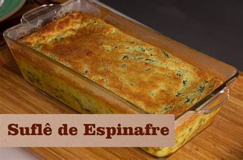 Receita de Suflê de Espinafre Super Cremoso e Saboroso