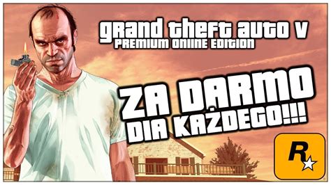 Za Darmo Dla KaŻdego Gta 5 Premium Online Edition Youtube