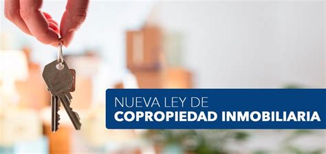 Nueva Ley De Copropiedad Inmobiliaria