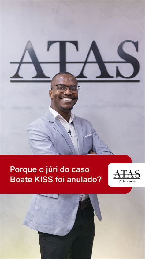 Atas Info Porque O J Ri Do Caso Boate Kiss Foi Anulado Atas Advocacia