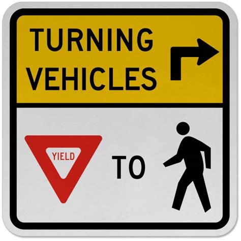 Turning Vehicles Yield To Pedestrians Sign R10 15r Shop Now W Fast Shipping