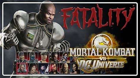 Mortal Kombat Vs Dc Universe Fatality Jax Youtube