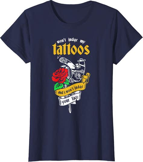 Tattooed Wont Judge My Tattoos For Tattoo Artist T Shirt