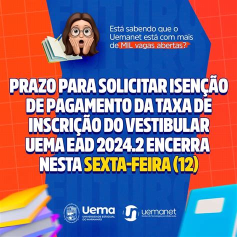 Vestibular Ead 2024 Uema Recebe Pedidos De Isenção Até Esta Sexta 12