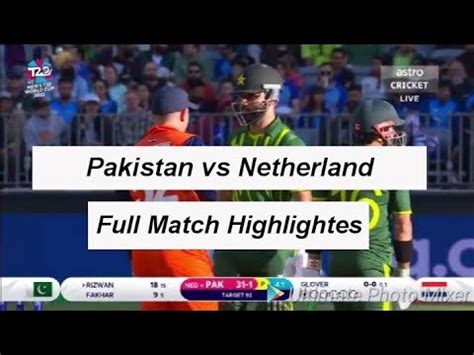 Pakistan Vs Netherlands Full Match Highlights Pak Vs Ned Shoaib Akhtar