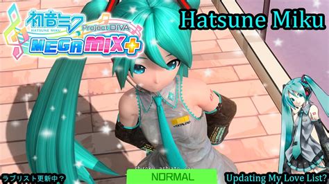 Project Diva Mega Mix Hatsune Miku ラブリスト更新中？ Updating My Love List Normal Hd Youtube