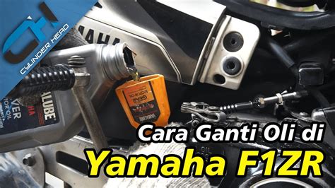 Cara Ganti Oli Di Yamaha F1ZR Cylinderhead Tips YouTube