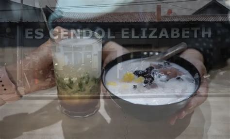 Es Cendol Elizabeth Minuman Pelepas Dahaga Yang Tak Lekang Waktu