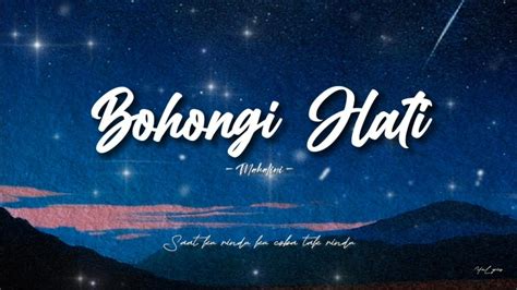 Bohongi Hati Mahalini Lirik Video Saat Ku Rindu Coba Tak Rindu