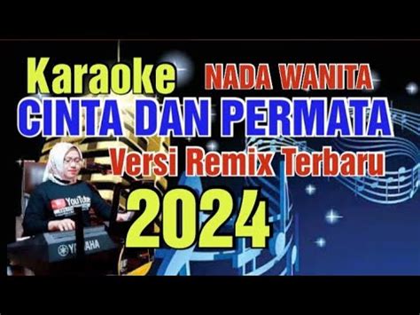 CINTA DAN PERMATA PANBERS KARAOKE NADA WANITA VERSI REMIX