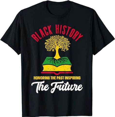 Honoring Past Inspiring Future Men Women Black History Month T Shirt