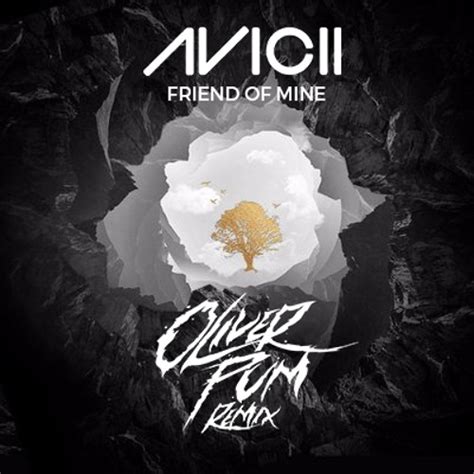 Stream Avicii - Friend Of Mine (Oliver Pum Remix) [FREE DOWNLOAD] by ...