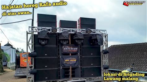 Rafa Audio Kali Ini Hajatan Horeg Di Atas Awan Bawa Sub Youtube