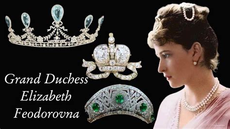 Grand Duchess Elizabeth Feodorovna Her Jewellery Youtube