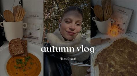 Autumn Is Here A Cozy Autumn Vlog Autumn Recipes Baking And