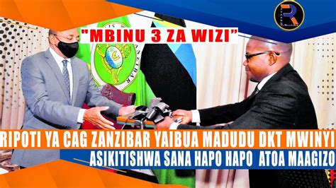 LIVERIPOTI YA CAG ZANZIBAR YAIBUA MADUDU HAYA DKT MWINYI ASIKITISHWA