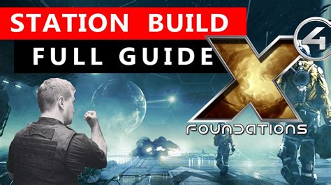 FULL Station Build Guide X4 Foundations Guides How To Build A