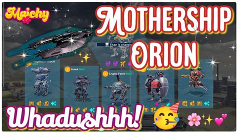 War Robots My New Mothership Orion Whadushhh WR Gameplay YouTube