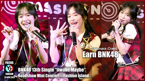 Earn BNK48 Fancam Sayonara Crawl BNK48 Roadshow Mini Concert