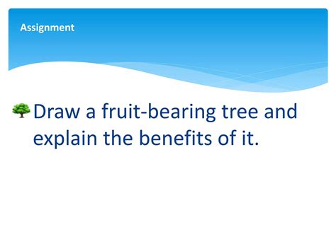 Benefits Derived From Planting Tress And Fruit Bearing Ppt