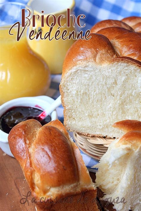 Recette De La Brioche De Vend E Id Es Recettes Faciles Et Rapides La