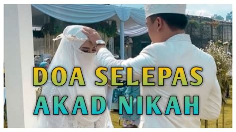 Doa Selepas Akad Nikah Ini Lah Do A Suami Untuk Istri Nya Seletalah Ijab Qobul Youtube