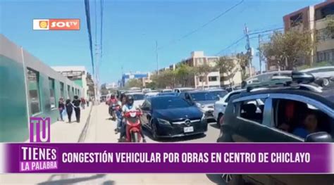 Chiclayo Congestión por Obras Inconclusas