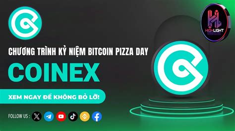 Pizza ở khắp mọi nơi CoinEx kỷ niệm Bitcoin Pizza Day với các sự kiện