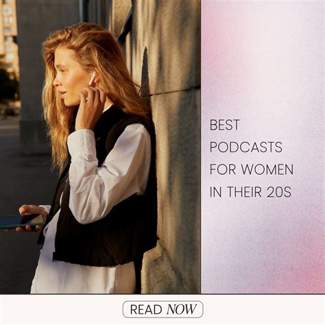 10 Best Podcasts For Women In Their 20s Dear Media