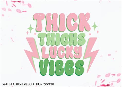 Thick Thighs Lucky Vibes Png Sublimation Graphic By Funnysvgmax