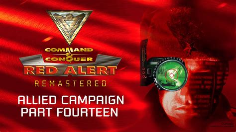 Command Conquer Remastered Red Alert Allied Campaign Part 14