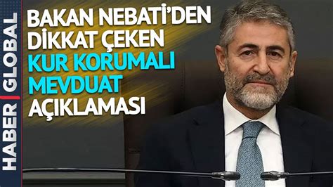 Bakan Nebati Rakamlarla Konu Tu Dikkat Eken Kur Korumal Mevduat